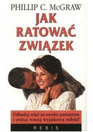 Jak ratować związek - Phillip C. McGraw - książka  wyd. 2001