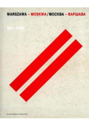 Warszawa - Moskwa - Maria Poprzęcka red., Jowlewa Lidia - książka  wyd. 2004