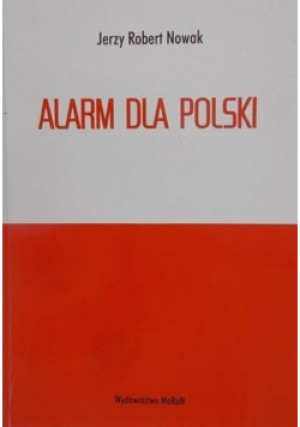 Alarm dla Polski - Jerzy Robert Nowak - książka historyczna wyd. 2009