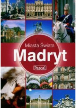 Madryt: Miasta świata - Harvey Holtom - książka  wyd. 2008