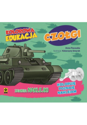 Kolorowa edukacja. Czołgi - Paczuska Anna - książka  wyd. 2018