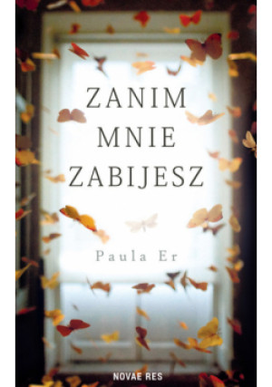 Zanim mnie zabijesz - Er Paula - książka  wyd. 2022