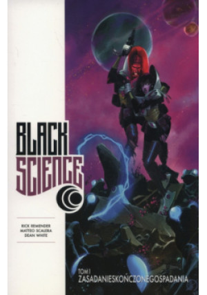 Black science Tom 1 - Dean White, Rick Remender, Matteo Scalera - książka fantasy wyd. 2019