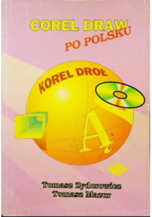 Corel draw po polsku - Tomasz Mazur, Tomasz Zydorowicz - książka  wyd. 1993