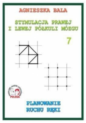 Stymulacja prawej i lewej półkuli 7 Planowanie - Agnieszka biała - książka  wyd. 2012