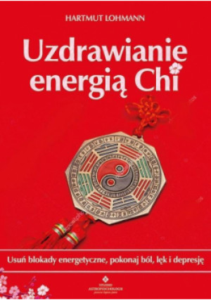Uzdrawianie energią Chi - Lohmann Hartmut - książka  wyd. 2020