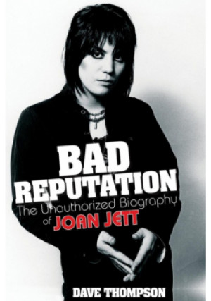 Bad Reputation - Dave Thompson - książka  wyd. 2011