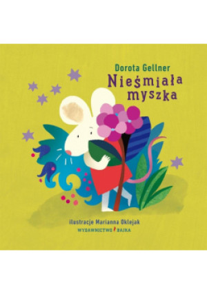 Nieśmiała myszka - Gellner Dorota - książka  wyd. 2023