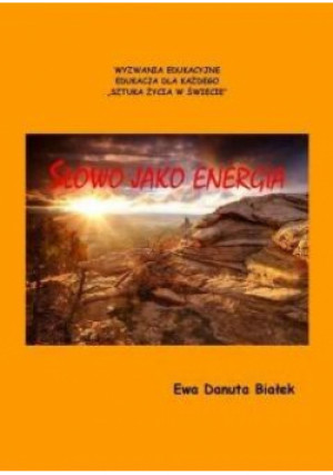 Słowo jako energia - Danuta Białek Ewa - książka  wyd. 2013