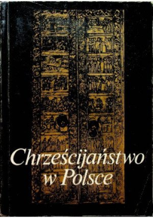 Chrześcijaństwo w Polsce - Jerzy Kłoczowski - książka  wyd. 1992