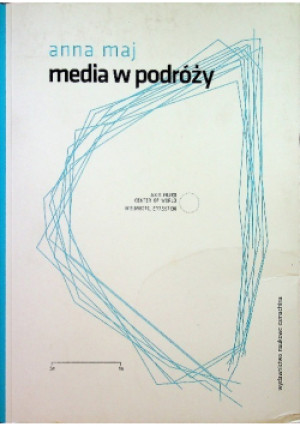 Media w podróży - Anna Maj - książka  wyd. 2008