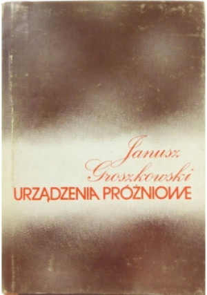 Urządzenia próżniowe - Janusz Groszkowski - książka  wyd. 1982