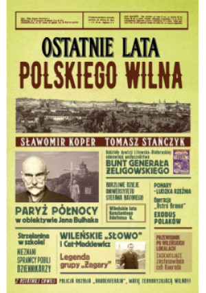 Ostatnie lata polskiego Wilna - Sławomir Koper, Tomasz Stańczyk - książka historyczna wyd. 2022