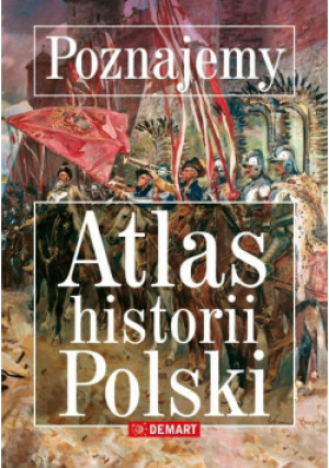Poznajemy. Altas historii Polski - Zbiorowa Praca - książka  wyd. 2020