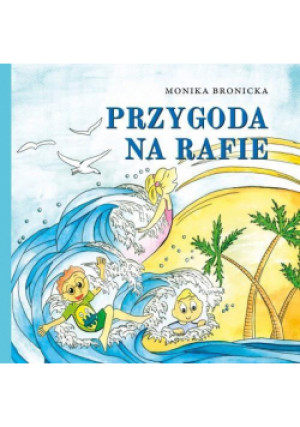 Przygoda na rafie - Monika Bronicka - książka  wyd. 2017
