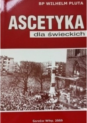 Ascetyka dla świeckich - Wilhelm Pluta - książka  wyd. 2009