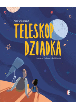 Teleskop dziadka - Olejarczyk Asia - książka  wyd. 2023