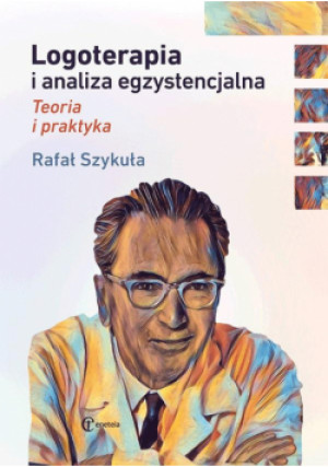 Logoterapia i analiza egzystencjalna - Szykuła Rafał - książka  wyd. 2022