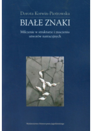 Białe znaki - Dorota Korwin-Piotrowska - książka  wyd. 2015