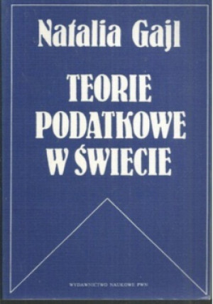 Teorie podatkowe w świecie - Natalia Gajl - książka  wyd. 1992