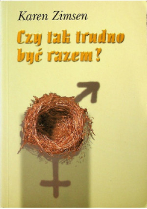 Czy tak trudno być razem - Karen Zimsen - książka  wyd. 1999