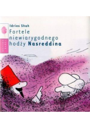 Fortele niewiarygodnego hodży Nasreddina - Idries Shah - książka  wyd. 2004