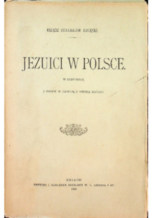 Jezuici w Polsce 1908 r. - Stanisław Załęski - książka  wyd. 1908