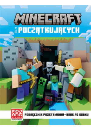 Minecraft dla początkujących. Podręcznik - Marsh Ryan, Milton Stephanie, Hikiert Anna - książka  wyd. 2022
