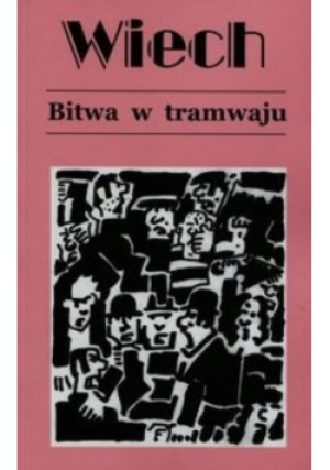 Bitwa w tramwaju - Stefan Wiech - książka  wyd. 2000