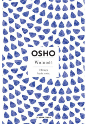 Wolność. Odwaga bycia sobą - Osho, Smagacz Henryk - książka  wyd. 2023