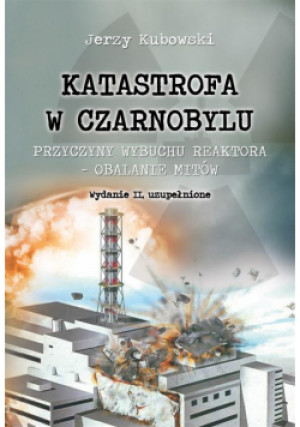 Katastrona w Czarnobylu - Kubowski Jerzy - książka  wyd. 2021
