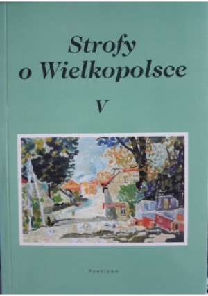 Strofy o Wielkopolsce V - Praca Zbiorowa - książka wyd. 2001