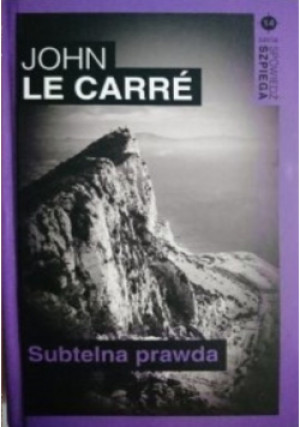 Subtelna prawda - John Le Carre - książka  wyd. 2013