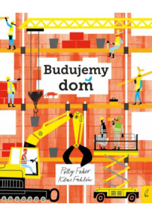 Budujemy dom - Polly Faber - książka  wyd. 2023