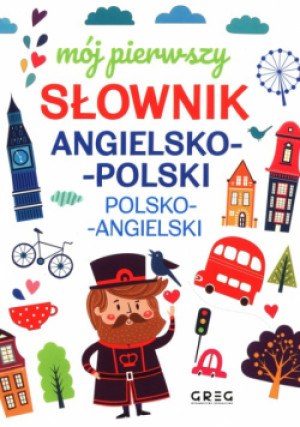 Mój pierwszy słownik angielsko-polski polsko-angielski - Daniela MacIsaac - książka  wyd. 2022