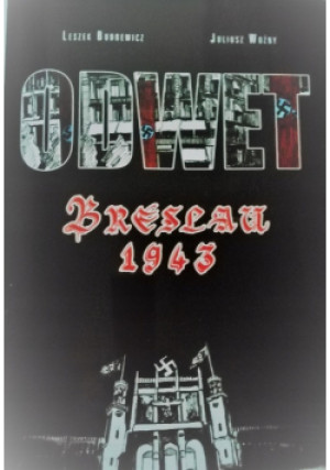 Odwet Breslau 1943 - Leszek Budrewicz - książka  wyd. 2014