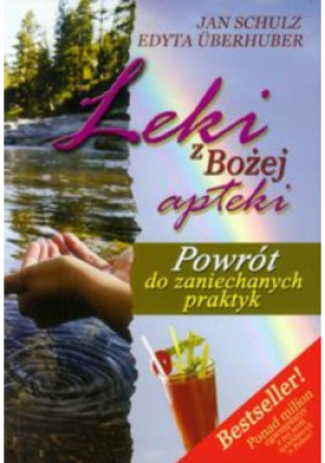 Leki z Bożej apteki - Edyta Uberhuber - książka  wyd. 2012