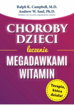 Choroby dzieci - Andrew W. Saul, Ralph K. Campbell - książka  wyd. 2023