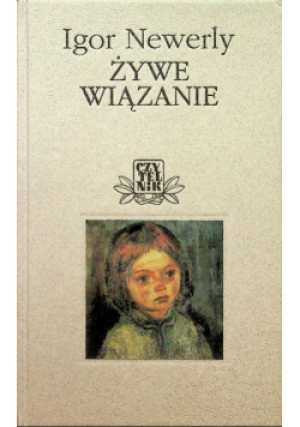 Żywe wiązanie - Igor Newerly - książka  wyd. 2001