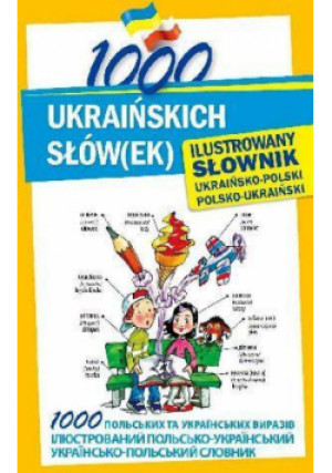 1000 ukraińskich słówek. Ilustrowany słownik - książka  wyd. 2022
