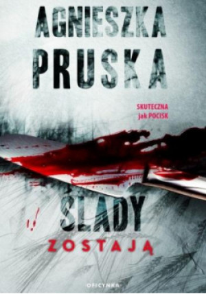 Ślady zostają - Pruska Agnieszka - książka  wyd. 2023