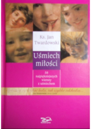Uśmiech miłości - Jan Twardowski - książka  wyd. 2006