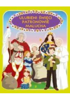 Ulubieni święci patronowie malucha - Skarżyńska Ewa - książka  wyd. 2014