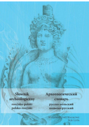Słownik archeologiczny rosyjsko-polski polsko-rosyjski - książka historyczna wyd. 2015