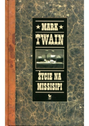 Życie na Missisipi - Mark Twain - książka  wyd. 2006