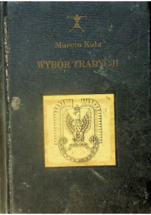 Wybór tradycji - Marcin Kula - książka  wyd. 2003