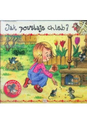 Jak powstaje chleb - Praca Zbiorowa - książka  wyd. 2011