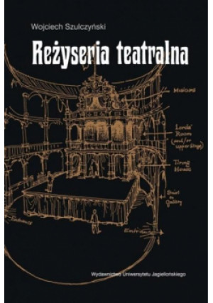 Reżyseria teatralna - Wojciech Szulczyński - książka  wyd. 2010