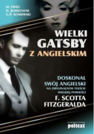Wielki Gatsby z angielskim - Marta Fihel - książka  wyd. 2013