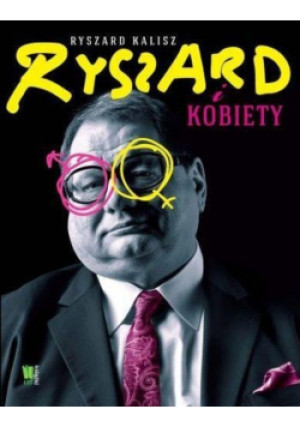 Ryszard i kobiety - Ryszard Kalisz - książka  wyd. 2013